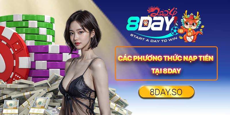 Các phương thức nạp tiền tại 8DAY 