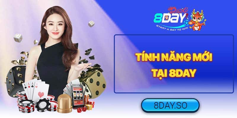 Tính năng mới tại 8DAY