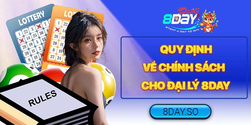 Quy định về chính sách cho Đại lý 8DAY