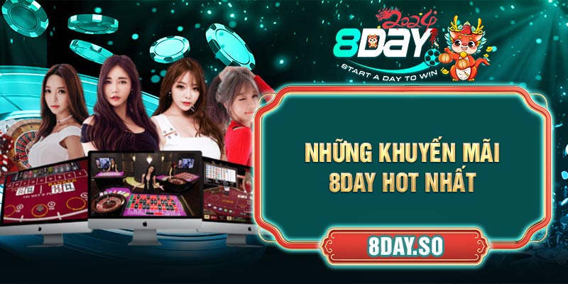 Những khuyến mãi 8DAY hot nhất