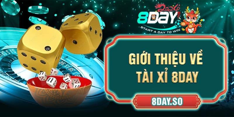 Giới thiệu về tài xỉu 8DAY