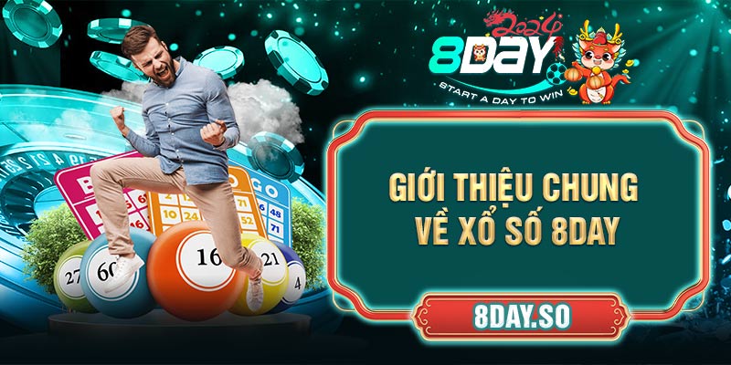 Giới thiệu chung về xổ số 8DAY