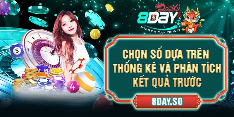 Chọn số dựa trên thống kê và phân tích kết quả trước